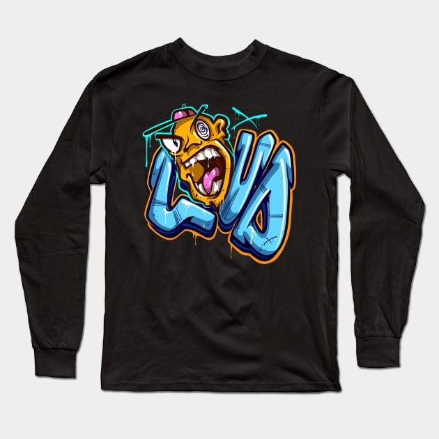 Loud Long Sleeve T-Shirt by Graffitidesigner